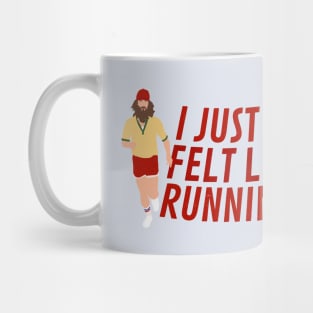 I just felt like running - Forrest Gump Mug